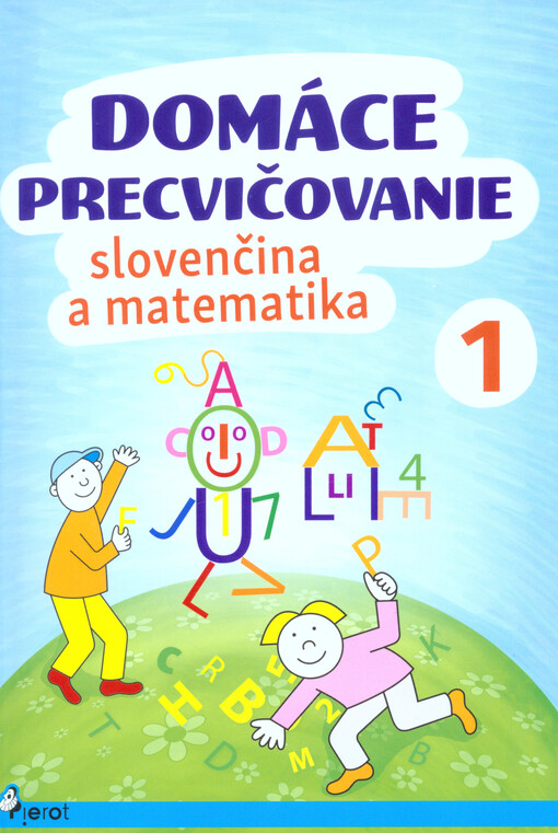 Domáce precvičovanie - slovenčina a matematika 1