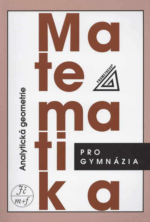 Matematika pro gymnázia. Analytická geometrie