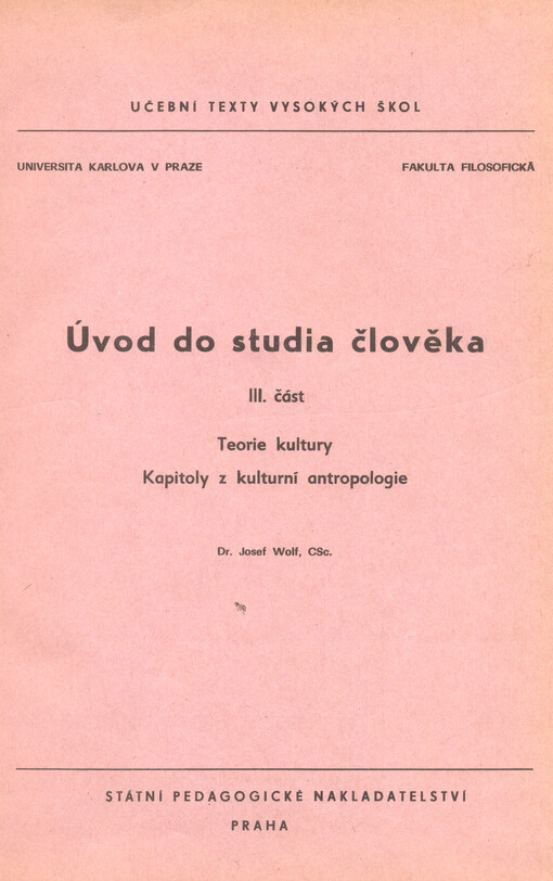 Úvod do studia člověka :[určeno pro posl. fak. filosof].3. část,Teorie kultury