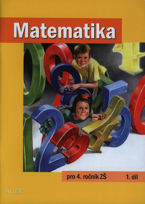 Matematika pro 4. ročník základních škol :učebnice pro vzdělávací obor Matematika a její aplikace