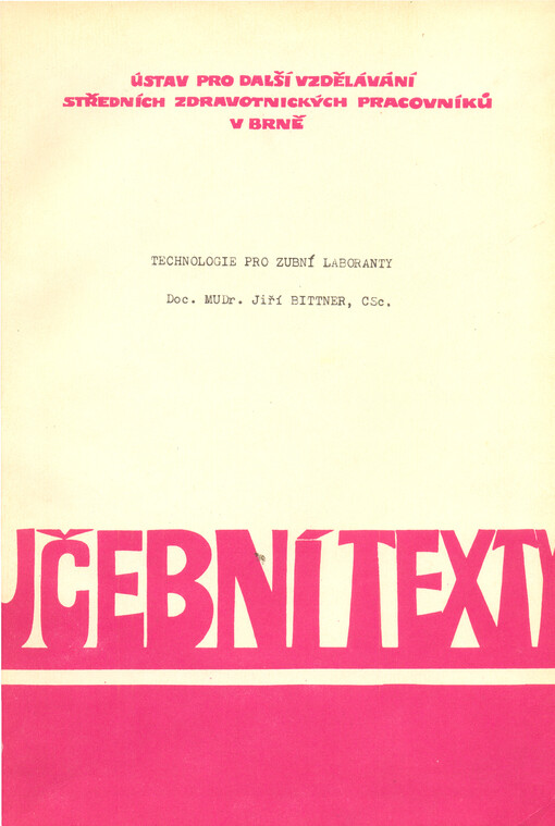 Technologie pro zubní laboranty : prozatimní učební text pro střední zdravotnické školy, obor zubních laborantů
