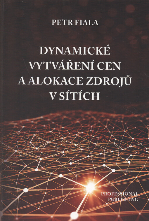 Dynamické vytváření cen a alokace zdrojů v sítích