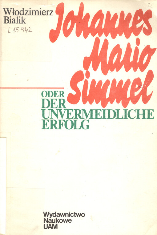 Johannes Mario Simmel, oder, Der unvermeidliche Erfolg : Erzähl-und Verkaufsstrategien des Unterhaltungsromans in der Bundesrepublik Deutschland