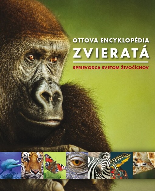Zvieratá : Ottova encyklopédia : sprievodca svetom živočíchov