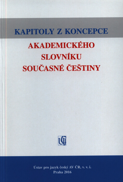 Kapitoly z koncepce Akademického slovníku současné češtiny