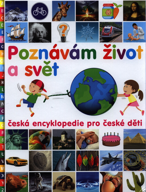 Poznávám život a svět : 1111 základních hesel pro zvídavé děti