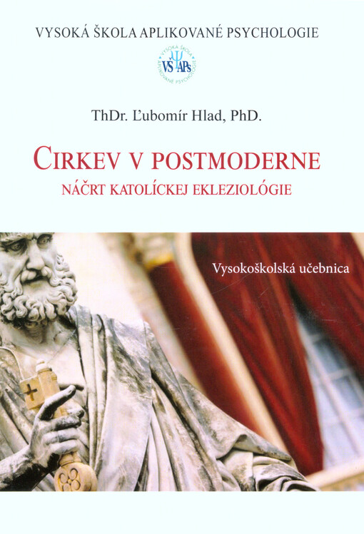 Cirkev v postmoderne : náčrt katolíckej ekleziológie : vysokoškolská učebnica