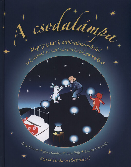 A csodalámpa megnyugtató, önbizalom-erősítő és kreativitásra ösztönző történetek gyerekeknek