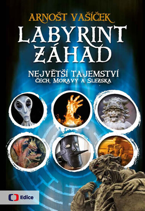 Labyrint záhad: největší tajemství Čech, Moravy a Slezska