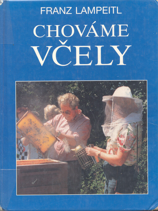 Chováme včely : úvod do včelaření.
