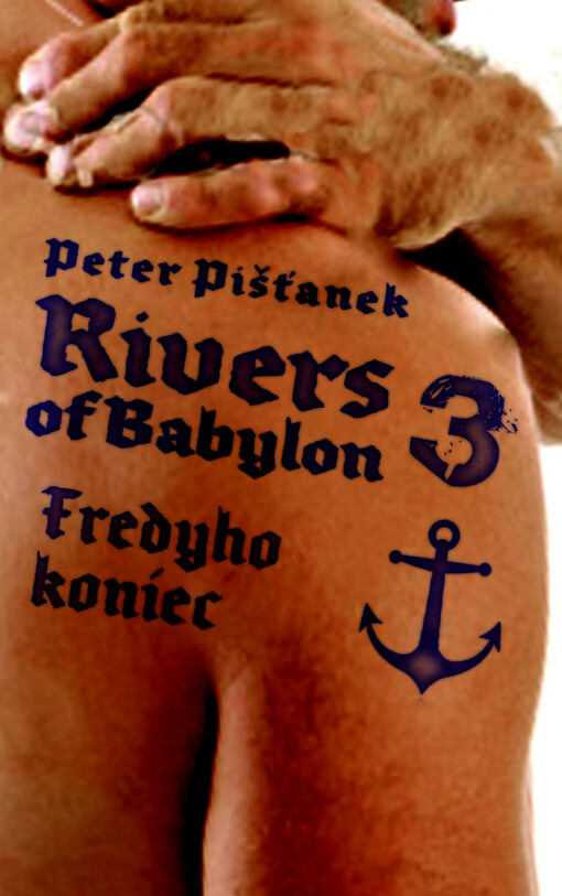 Rivers of Babylon 3: Fredyho koniec