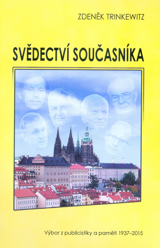 Svědectví současníka: výbor z publicistiky a paměti 1937-2015