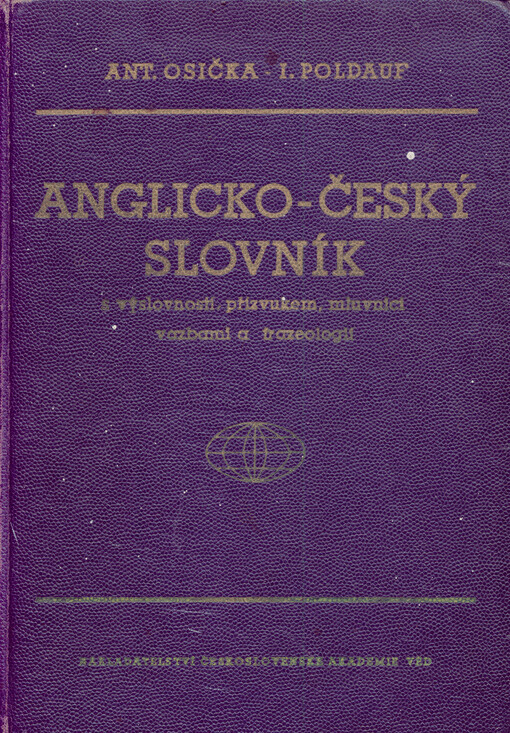 Anglicko-český slovník s výslovností, přízvukem, mluvnicí, vazbami a frazeologií