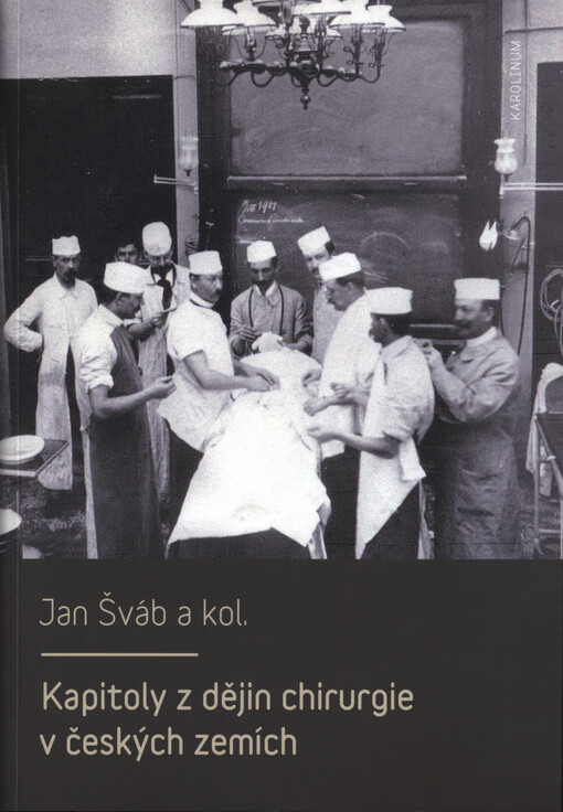 Kapitoly z dějin chirurgie v českých zemích