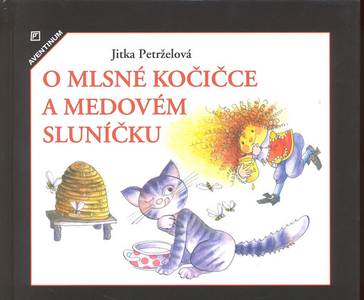 O mlsné kočičce a medovém sluníčku