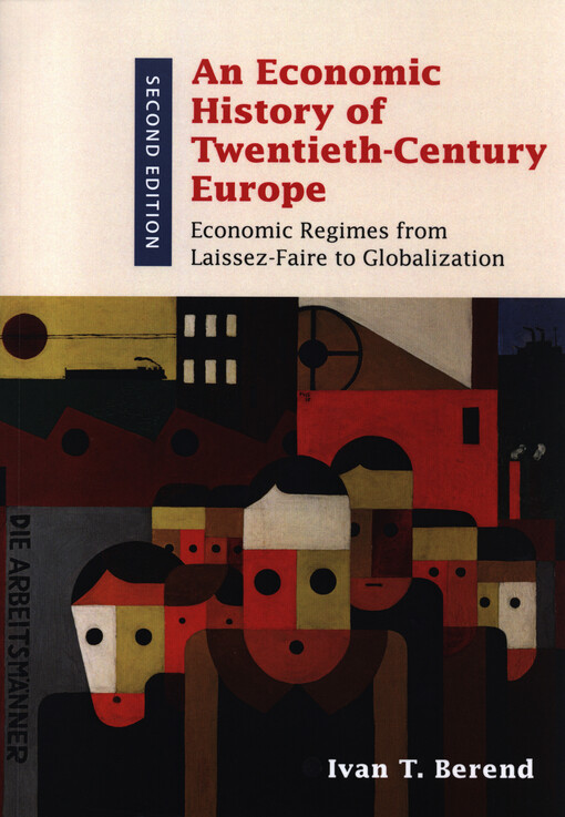 An economic history of twentieth-century Europe : economic regimes from laissez-faire to globalization