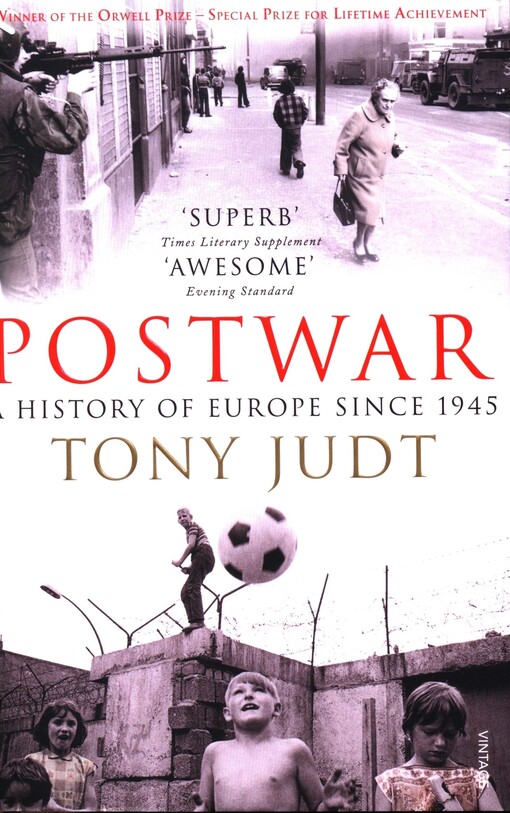 Postwar :a history of Europe since 1945