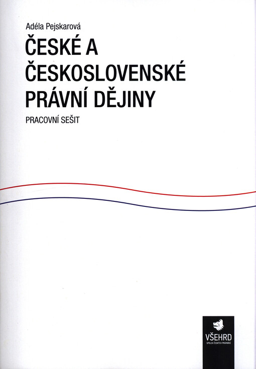 České a československé právní dějiny : pracovní sešit