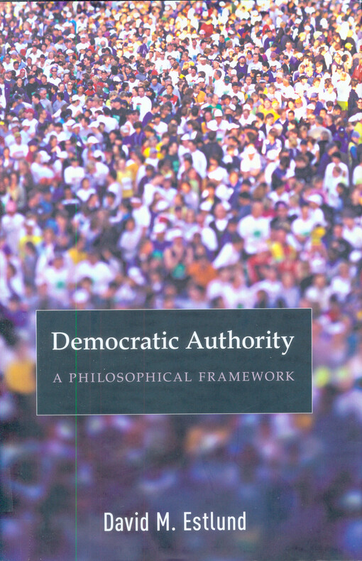 Democratic authority : a philosophical framework