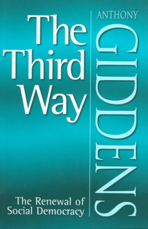 The third way : the renewal of social democracy