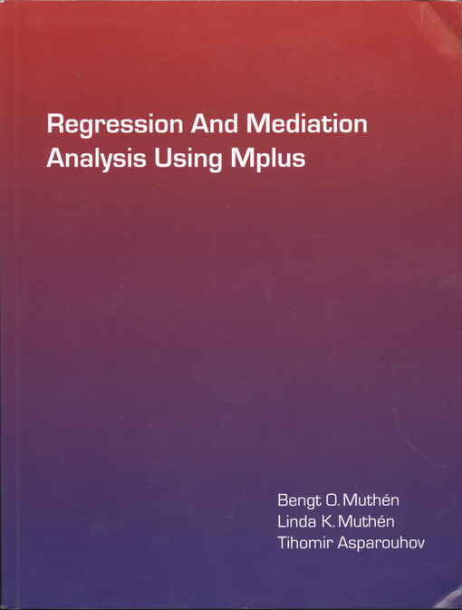 Regression and mediation analysis using Mplus