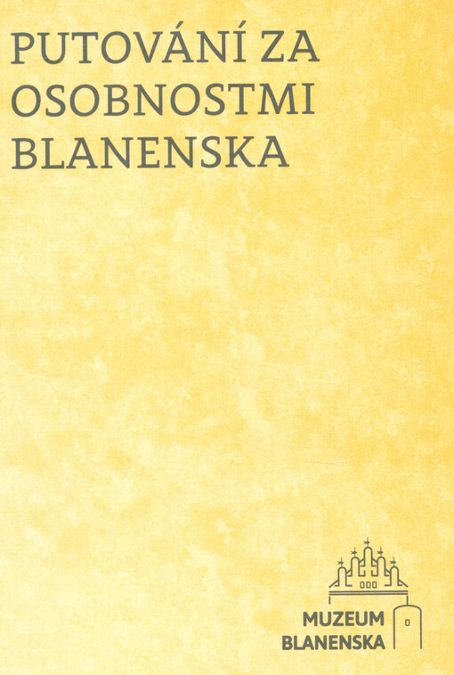 Putování za osobnostmi Blanenska
