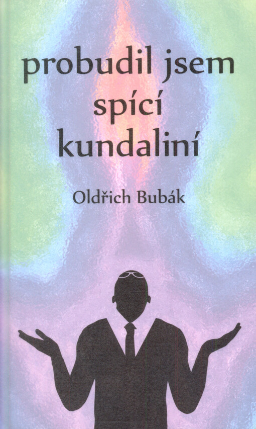 Probudil jsem spící kundaliní