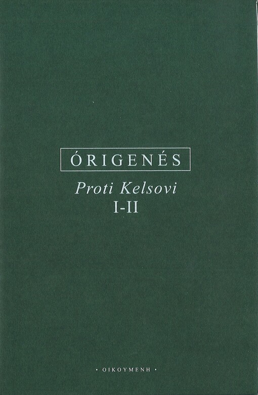 Proti Kelsovi : řecko-české vydání. I-II