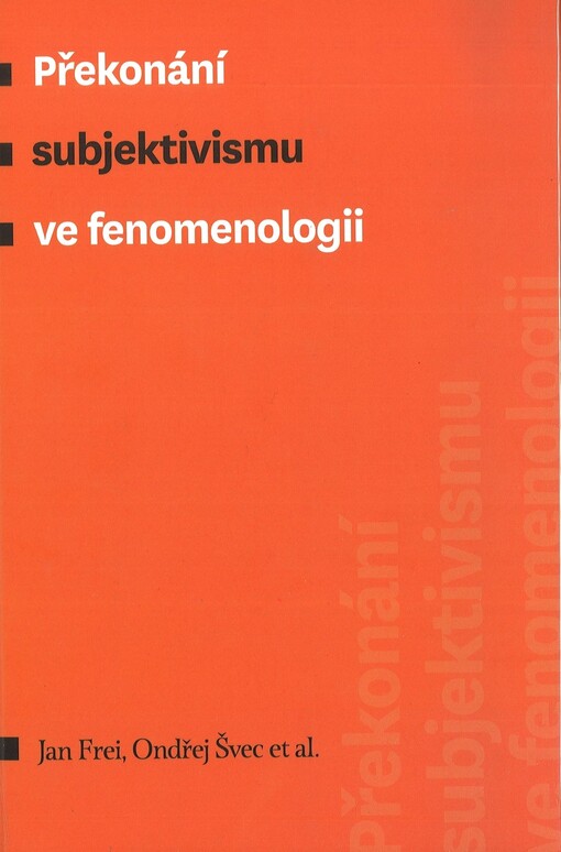 Překonání subjektivismu ve fenomenologii