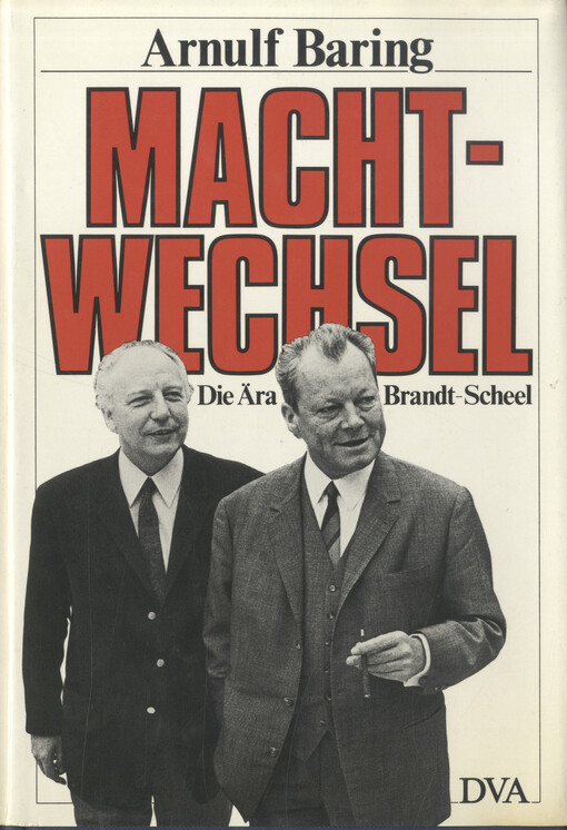Machtwechsel :die Ära Brandt-Scheel