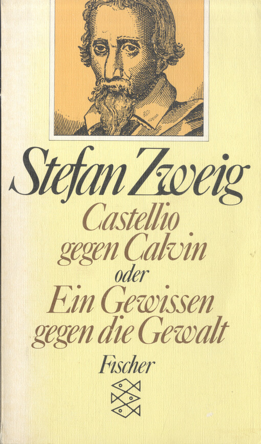 Castellio gegen Calvin, oder, Ein Gewissen gegen die Gewalt