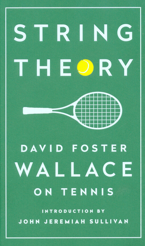 String theory : David Foster Wallace on tennis