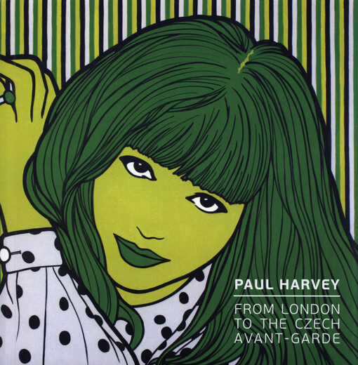 Paul Harvey : from London to the Czech avant-garde : 26.8. - 30.10.2016 Černá labuť Art&Event Gallery