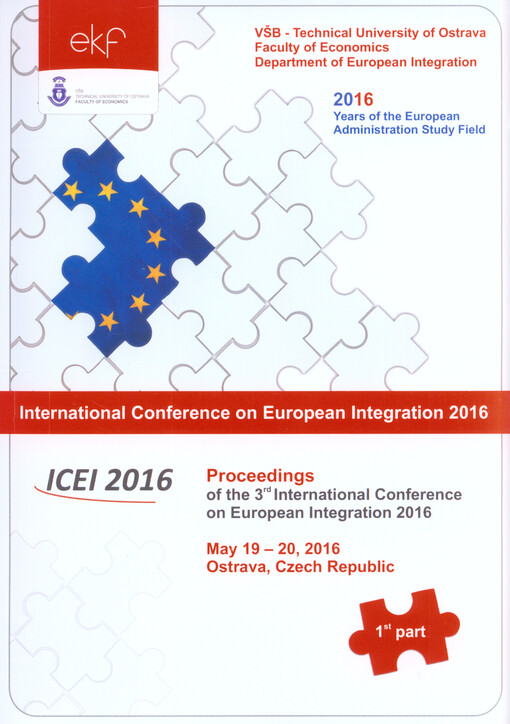 Proceedings of the ... International Conference on European Integration ... : ICEI ... : Ostrava, Czech Republic ...