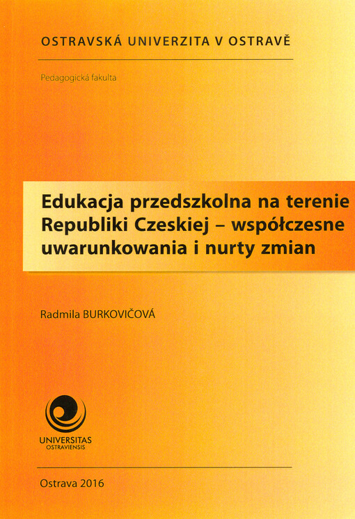 Edukacja przedszkolna na terenie Republiki Czeskiej - współczesne uwarunkowania i nurty zmian