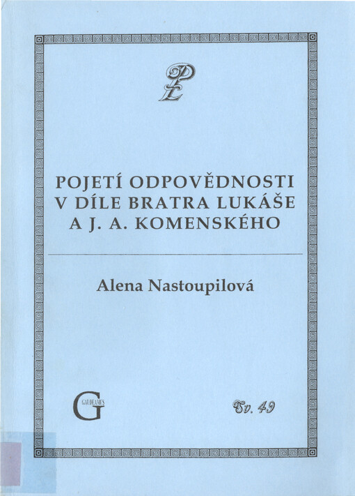 Pojetí odpovědnosti v díle bratra Lukáše a J.A. Komenského