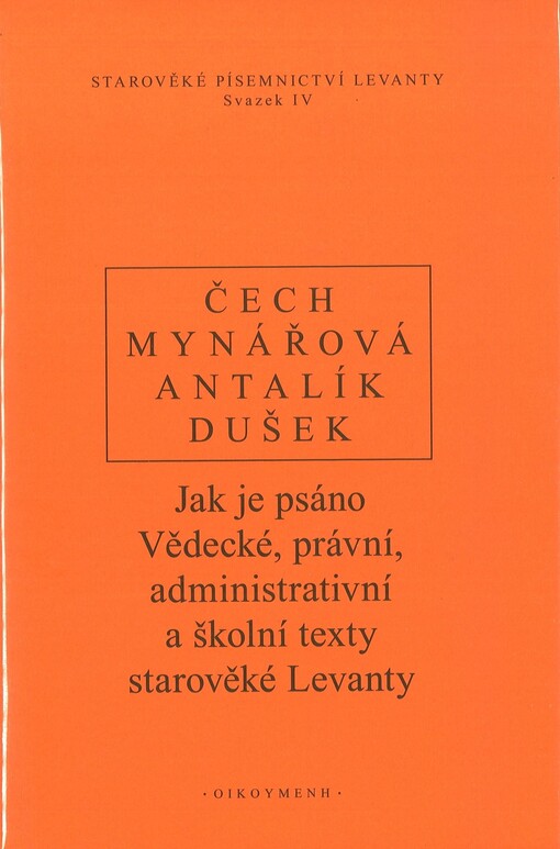 Jak je psáno - Vědecké, právní, administrativní a školní texty starověké Levanty