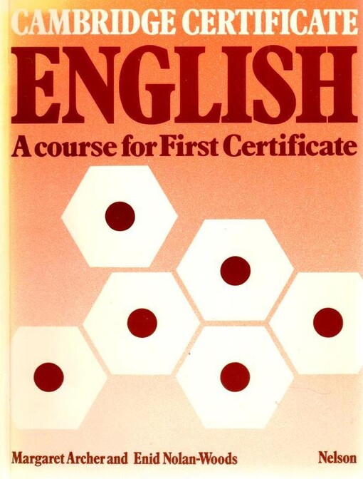 Cambridge certificate English : a course for First certificate