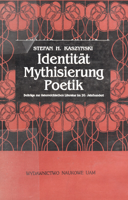 Identität, Mythisierung, Poetik : Beiträge zur österreichischen Literatur im. 20. Jahrhundert