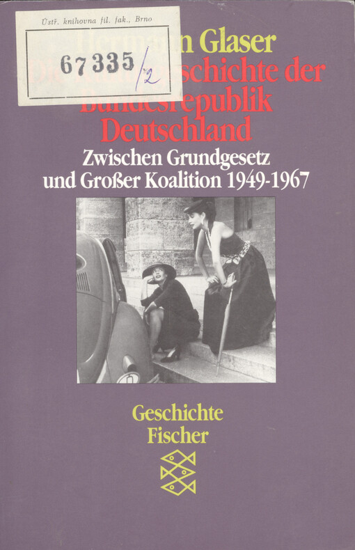 Die Kulturgeschichte der Bundesrepublik Deutschland. Band 2, Zwischen Grundgesetz und Großer Koalition 1949-1967