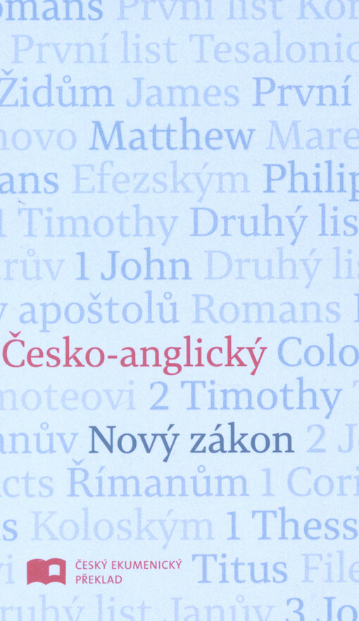 New Testament : new international version = Nový zákon : český ekumenický překlad