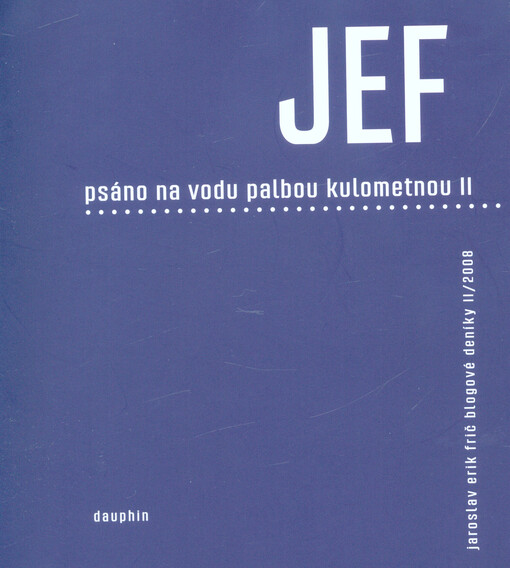 Psáno na vodu palbou kulometnou II.