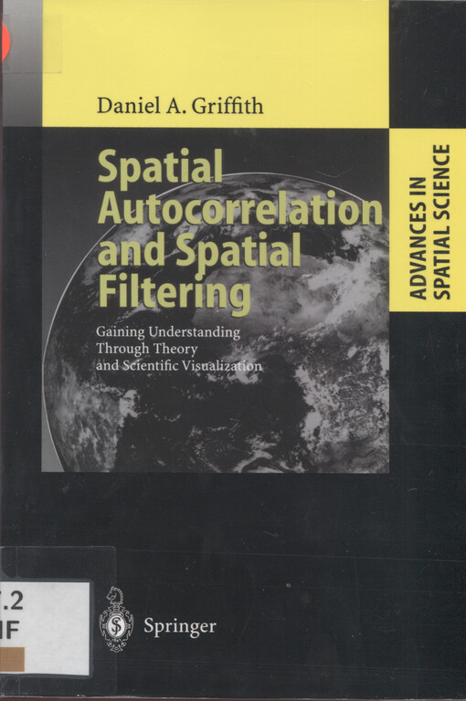 Spatial autocorrelation and spatial filtering :gaining understanding through theory and scientific visualization