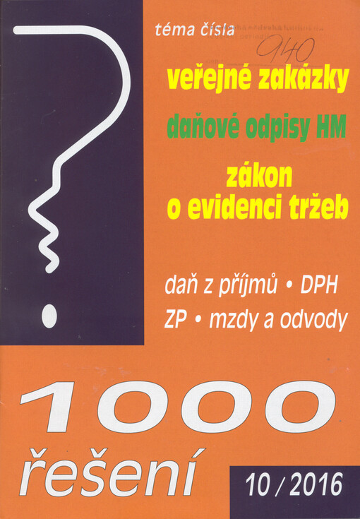 1000 řešení : daně z příjmů - DPH - účetnictví - mzdy - odvody - náhrady - automobil - právo : tisíc příkladů na rok : čtvrtletník