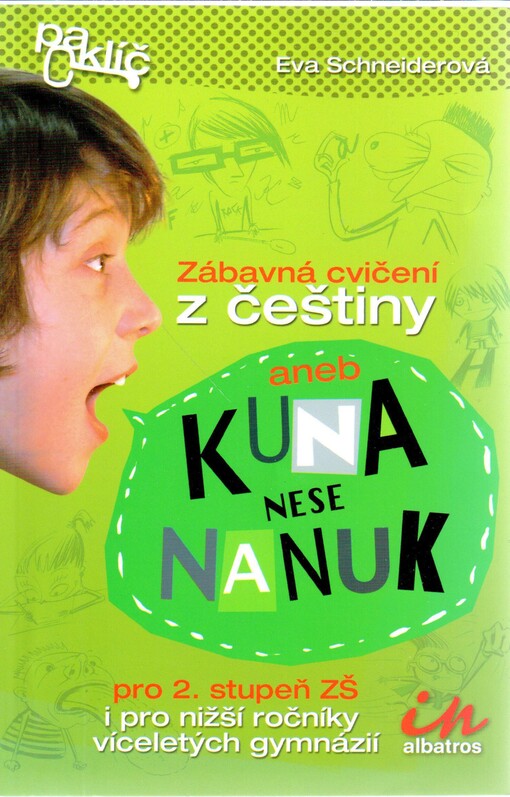 Kuna nese nanuk, aneb, Zábavná cvičení z češtiny