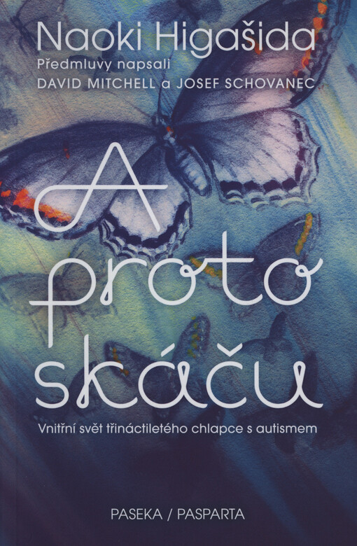 A proto skáču : vnitřní svět třináctiletého chlapce s autismem