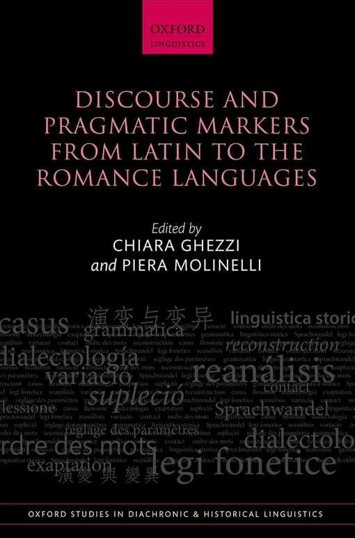 Discourse and pragmatic markers from Latin to the Romance languages