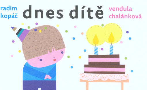 Dnes dítě
