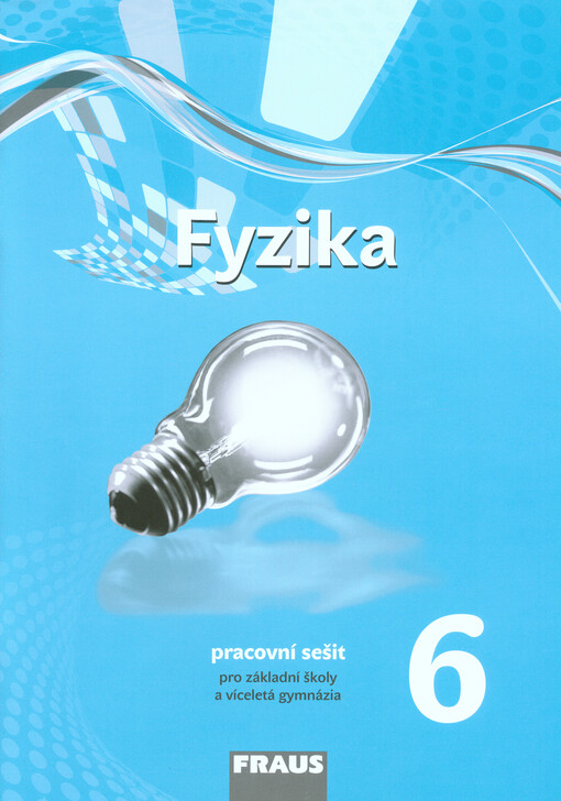 Fyzika 6 - pracovní sešit