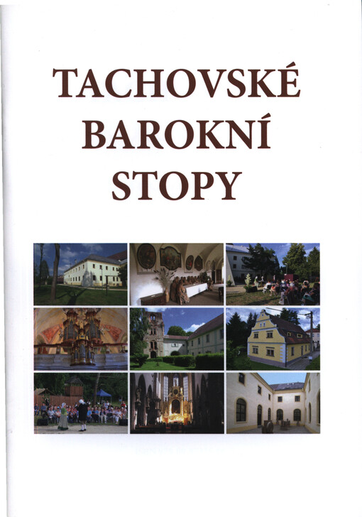Tachovské barokní stopy =: Die Barockzeit in Tachov = The baroque period in Tachov